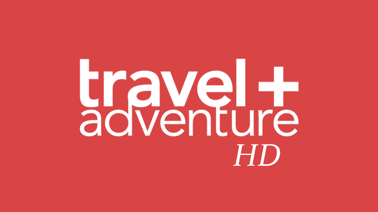 Travel+Adventure HD