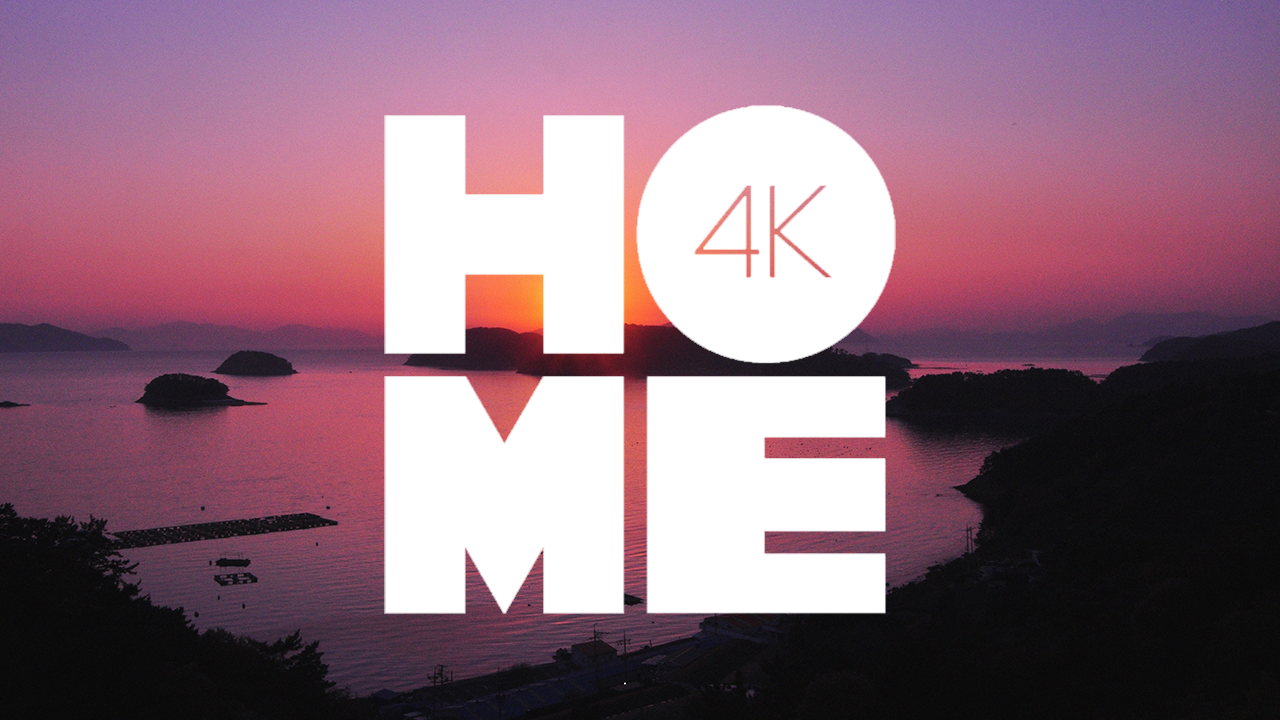 HOME 4K