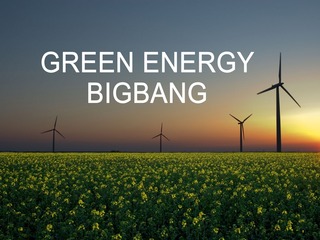 Green energy bigbang
